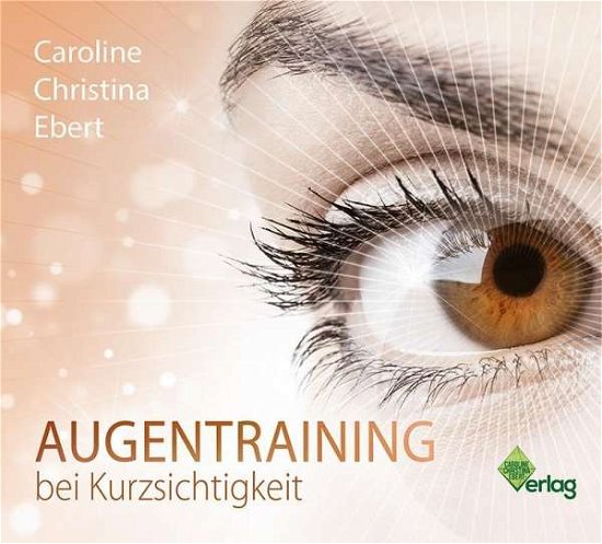 Cover for Ebert · Augentraining bei Kurzsichtigkeit (Bog)