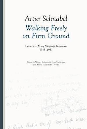 Cover for Artur Schnabel · Schnabel:walking Freely On Firm Ground (Book)