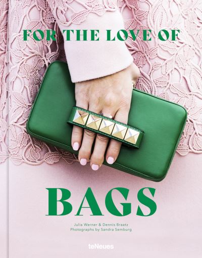 Cover for Julia Werner · For the Love of Bags - For the Love of ... (Hardcover Book) (2022)