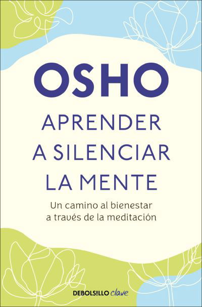 Cover for Osho · Aprender a Silenciar la Mente (Bok) (2022)