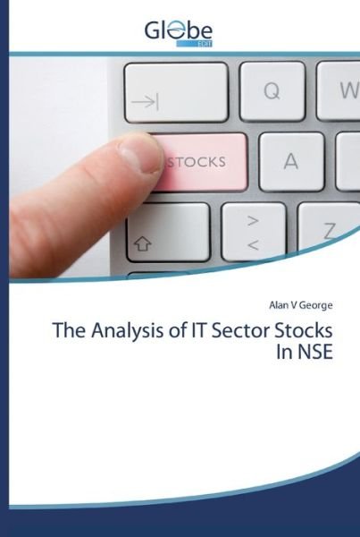 The Analysis of IT Sector Stocks - George - Kirjat -  - 9786139417001 - tiistai 28. huhtikuuta 2020