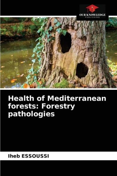 Cover for Iheb Essoussi · Health of Mediterranean forests (Paperback Book) (2021)
