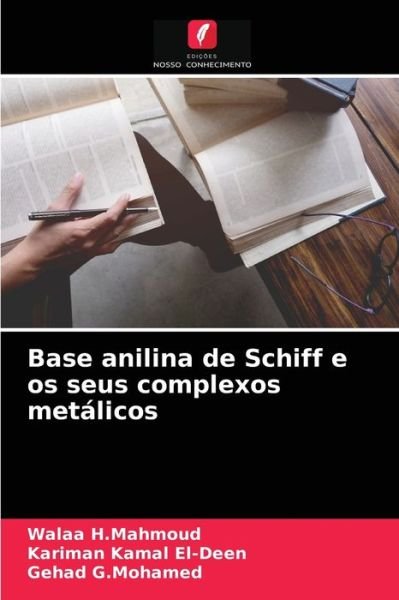 Cover for Walaa H Mahmoud · Base anilina de Schiff e os seus complexos metalicos (Pocketbok) (2021)