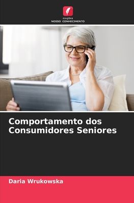 Cover for Daria Wrukowska · Comportamento dos Consumidores Seniores (Paperback Book) (2021)