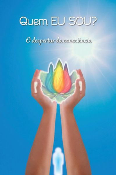 Cover for Grupo Anjos de Luz · Quem EU SOU?: O despertar da consciencia - Mensagens de Luz Para O Seu Dia (Pocketbok) (2019)