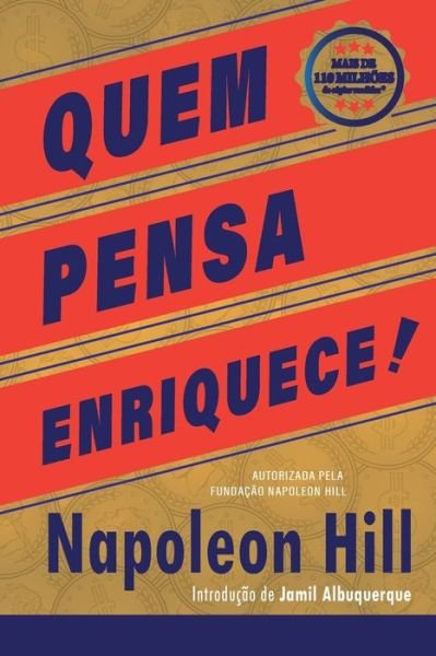 Cover for Napoleon Hill · Quem Pensa Enriquece - Edicao oficial e original de 1937 (Pocketbok) (2021)