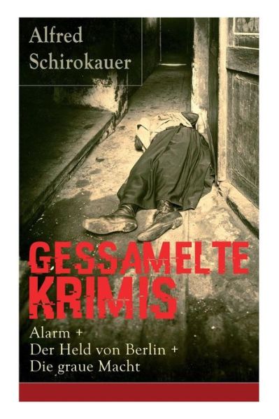 Cover for Alfred Schirokauer · Gessamelte Krimis (Pocketbok) (2018)