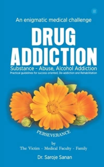 Drug Abuse - Dr Saroj Sanan - Books - Blue Rose Publishers - 9788194724001 - September 30, 2020