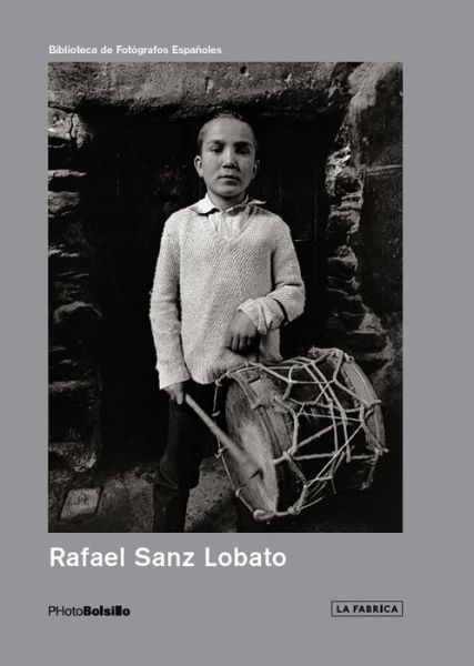 Rafael Sanz Lobato - Sanz, Lobato,Rafael - Böcker - La Fabrica - 9788416248001 - 27 oktober 2015