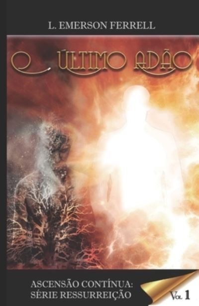 Cover for L Emerson Ferrell · O ultimo Adao: Ascensao Continua - Serie Ressurreicao (Paperback Bog) (2020)