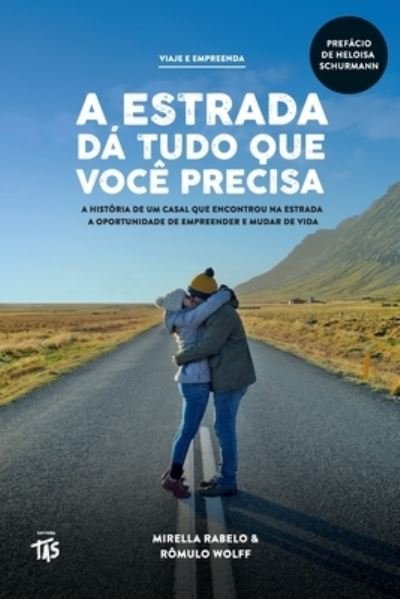 Cover for Rômulo Wolff · A estrada da tudo que voce precisa (Paperback Book) (2020)