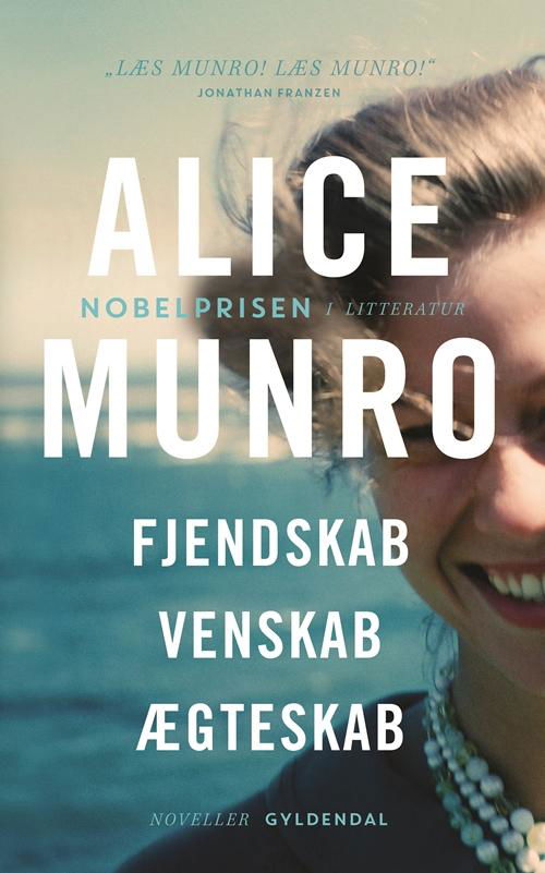 Fjendskab, Venskab, Ægteskab - Alice Munro - Bøger - Gyldendal - 9788702192001 - 23. juni 2016