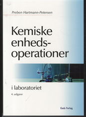 Kemiske enhedsoperationer i laboratoriet - Preben Hartmann-Petersen - Bøger - Gads Forlag - 9788712047001 - 27. september 2011