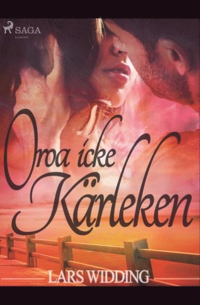 Cover for Lars Widding · Oroa icke kärleken (Book) (2019)