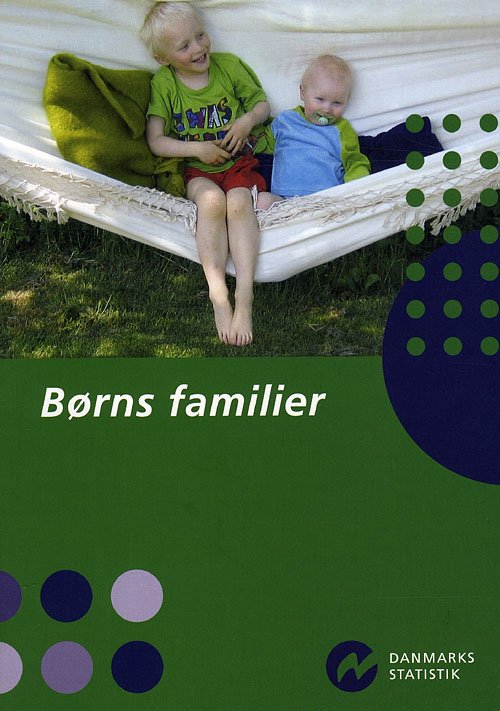 Cover for Danmarks Statistik · TemaPubl, 2008:2: Børns familier (Sewn Spine Book) [1. Painos] (2008)