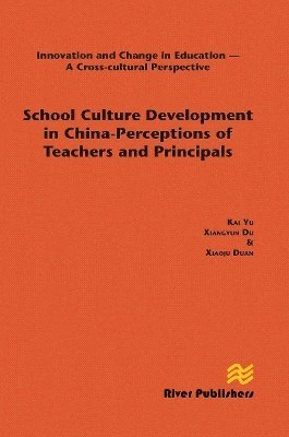 Cover for Kai Yu · School Culture Development in China - Perceptions of Teachers and Principals (Taschenbuch) (2024)