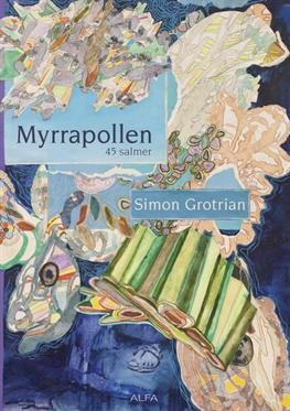 Cover for Simon Grotrian · Myrrapollen (Hæftet bog) [1. udgave] (2011)