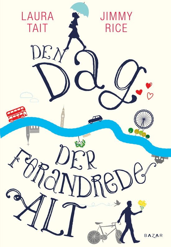 Den dag der forandrede alt - Laura Tait & Jimmy Rice - Books - Forlaget Zara - 9788771163001 - October 10, 2017