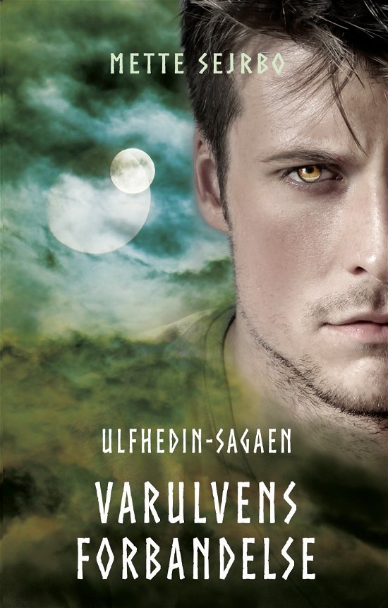 Cover for Mette Sejrbo · Ulfhedin-sagaen: Varulvens forbandelse (Paperback Book) [2º edição] (2018)