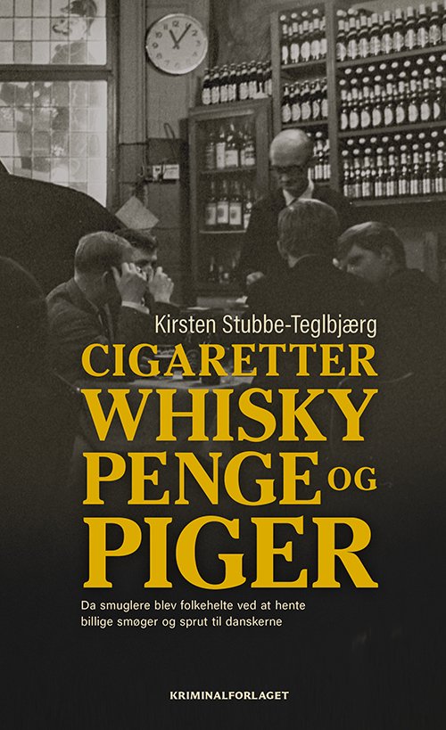Cover for Kirsten Stubbe-Teglbjærg · Cigaretter, whisky, penge og piger (Inbunden Bok) [1:a utgåva] (2022)