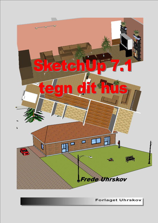 Cover for Frede Uhrskov · SketchUp 7.1 - tegn dit hus (Paperback Book) [1st edition] [Paperback] (2011)