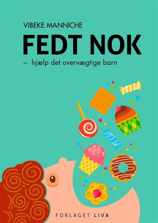 Cover for Vibeke Manniche · Fedt nok - hjælp det overvægtige barn (Hæftet bog) [1. udgave] (2014)