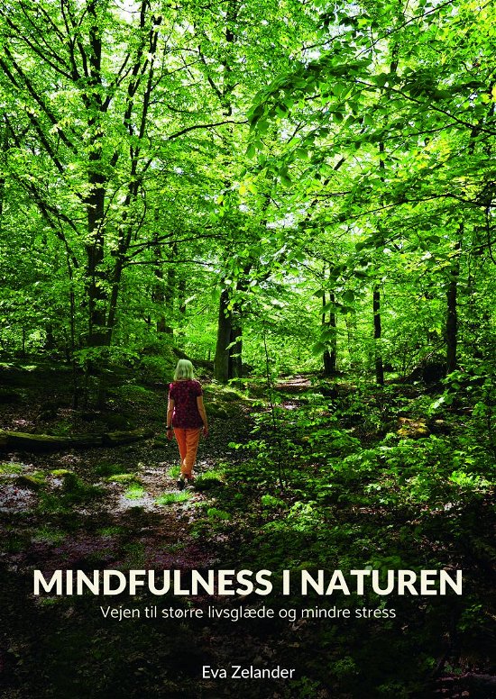 Cover for Eva Zelander · Mindfulness i naturen (Gebundenes Buch) [1. Ausgabe] (2018)