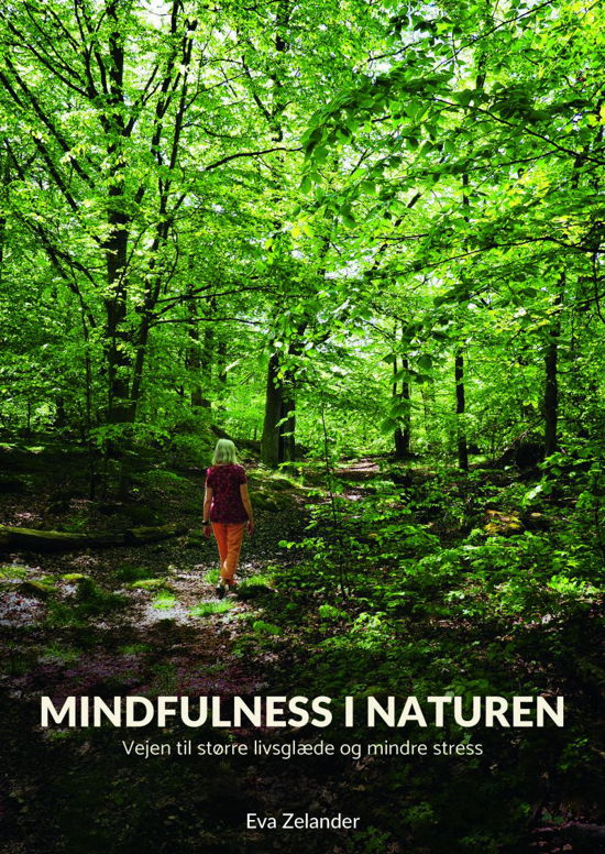 Cover for Eva Zelander · Mindfulness i naturen (Innbunden bok) [1. utgave] (2018)