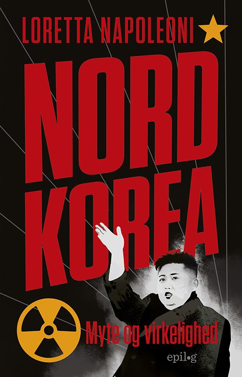 Cover for Loretta Napoleoni · Nordkorea (Sewn Spine Book) [1.º edición] (2019)