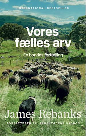 Cover for James Rebanks · Vores fælles arv (Gebundesens Buch) [1. Ausgabe] (2021)