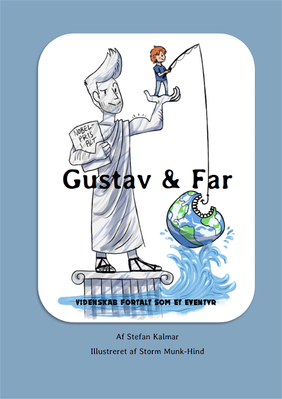 Gustav & Far - Stefan Kalmar & Storm Munk-Hind - Boeken - Causa Sui - 9788797031001 - 2018