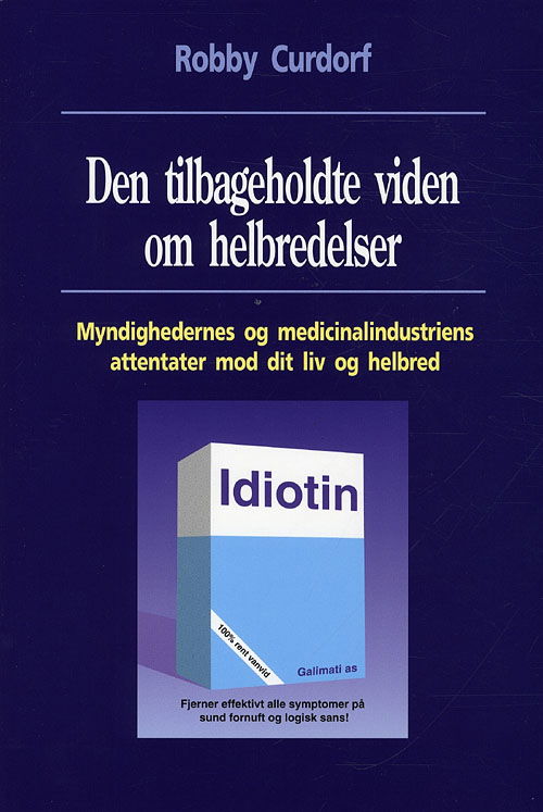 Cover for Robby Curdorf · Den tilbageholdte viden om helbredelser (Sewn Spine Book) [4th edição] (2009)