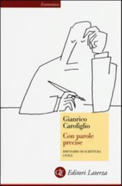 Cover for Gianrico Carofiglio · Con parole precise (Hardcover Book) (2017)