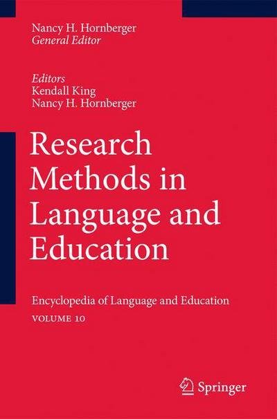 Cover for Hornberger, Nancy H, Professor · Research Methods in Language and Education: Encyclopedia of Language and EducationVolume 10 (Paperback Book) [2008 edition] (2010)
