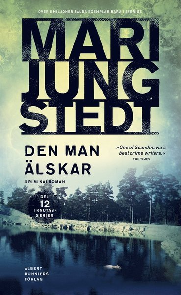 Anders Knutas: Den man älskar - Mari Jungstedt - Books - Albert Bonniers Förlag - 9789100139001 - May 6, 2014