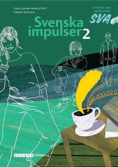 Svenska impulser 2 Svenska som andraspråk - Simon Bogren Carl-Johan Markstedt - Books - Sanoma Utbildning - 9789152354001 - June 8, 2021