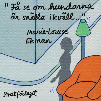 Cover for Marie-Louise Ekman · &quot;Få se om hundarna är snälla ikväll...&quot; (Audiobook (MP3)) (2018)