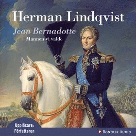 Cover for Herman Lindqvist · Jean Bernadotte : Mannen vi valde (Audiobook (MP3)) (2009)