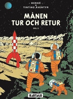 Cover for Hergé · Tintins äventyr: Månen tur och retur Del 2 (Inbunden Bok) (2018)
