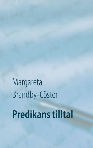 Cover for Margareta Brandby-Cöster · Predikans tilltal (Book) (2019)