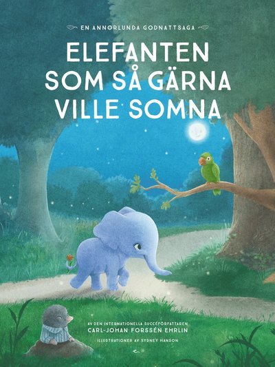 Cover for Carl-Johan Forssén Ehrlin · Elefanten som så gärna ville somna : en annorlunda godnattsaga (Bound Book) (2016)