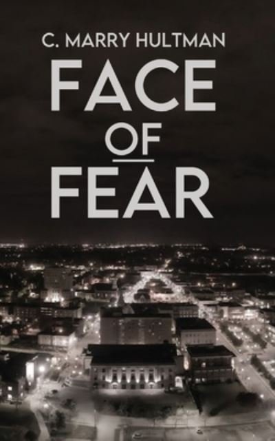 Cover for C Marry Hultman · Face of Fear - Wisconsin Noir (Paperback Book) [2nd edition] (2020)
