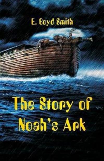 Cover for E Boyd Smith · The Story of Noah's Ark (Taschenbuch) (2018)