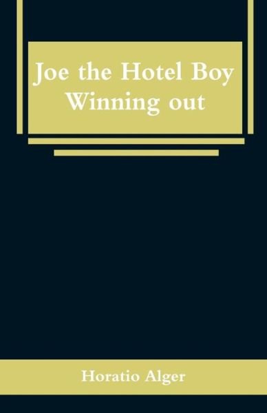 Cover for Horatio Alger · Joe the Hotel Boy (Paperback Book) (2019)