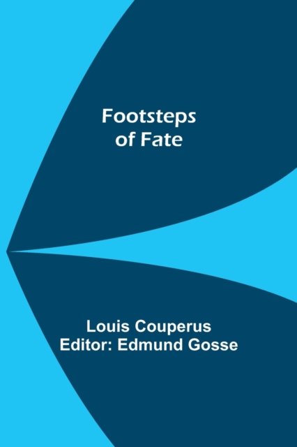 Cover for Louis Couperus · Footsteps of Fate (Paperback Bog) (2022)