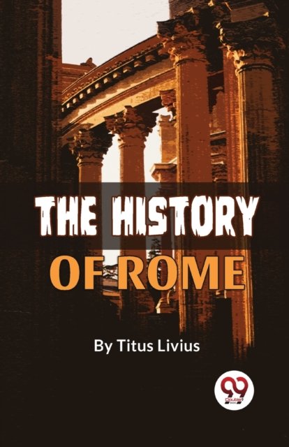 Cover for Titus Livius · The History of Rome (Paperback Bog) (2023)