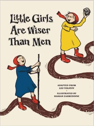 Cover for Leo Tolstoy · Little Girls Are Wiser Than Men (Inbunden Bok) (2021)