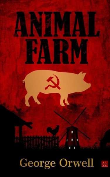Animal Farm - George Orwell - Livros - Kalamos Literary Services Llp - 9789390909001 - 1 de julho de 2021