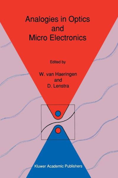 W Haeringen · Analogies in Optics and Micro Electronics: Selected Contributions on Recent Developments (Paperback Book) [Softcover reprint of the original 1st ed. 1990 edition] (2011)
