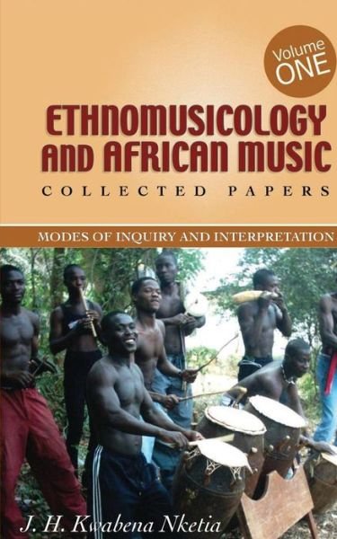 Cover for J. H. Kwabena Nketia · Ethnomusicology and African Music (Paperback Bog) (2000)